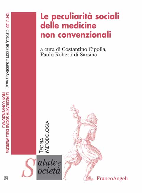 Le peculiarità sociali delle Medicine Non Convenzionali Le peculiarità sociali delle Medicine Non Convenzionali